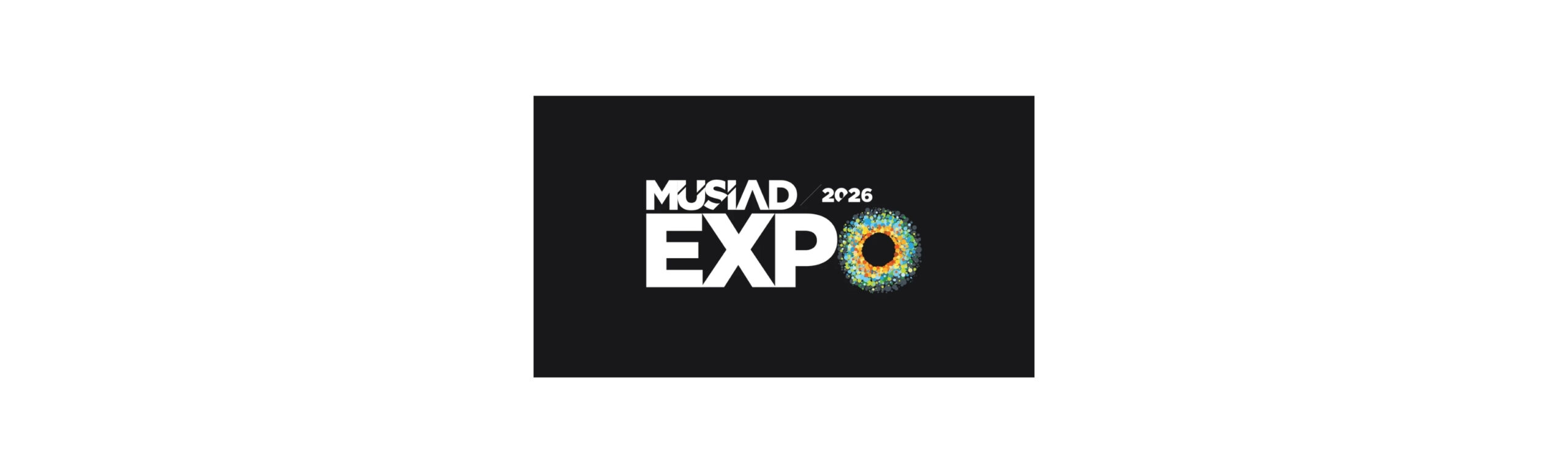 YAYLA GIDA AT MÜSİAD EXPO 2026: AT THE HEART OF GLOBAL TRADE